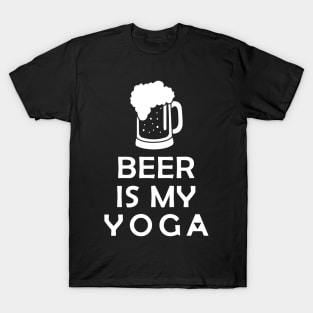 Beer Is My Yoga T-Shirt